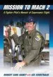 Audiobook Mission to Mach 2: A Fighter Pilot'S Memoir of Supersonic Flight author Earl Haney