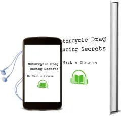 Motorcycle Drag Racing Secrets Audiobook download free by Mr Mark E Dotson