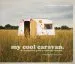 Audiobook My Cool Caravan: An Inspirational Guide to Retro-Style Caravans author Jane Field Lewis