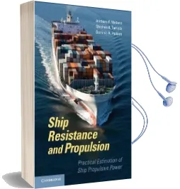 Ship Resistance and Propulsion: Practical Estimation of Propulsive Power Audiobook download free by D.A. Hudson