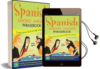 Spanish Among Amigos Phrasebook, Second Edition Audiobook download free by Nuria Agullo