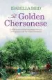 Audiobook The Golden Chersonese: A Nineteeth-Century Englishwoman'S Travels in Singapore and the Malay Peninsula author Isabella L. Bird