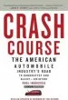 Audiobook Crash Course: The American Automobile Industry'S Road to Bankruptcy and Bailout-And Beyond author Paul Ingrassia