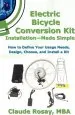 Audiobook Electric Bicycle Conversion kit Installation - Made Simple (How to Design, Choose, Install and use an E-Bike Kit) author Claude Rosay
