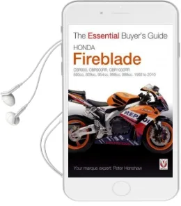 Honda Fireblade: Cbr900, Cbr900Rr, Cbr1000Rr. 893Cc, 929Cc, 954Cc, 998Cc, 999Cc. 1992-2010 Audiobook download free by Peter Henshaw