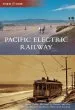 Audiobook Pacific Electric Railway author Steve Crise