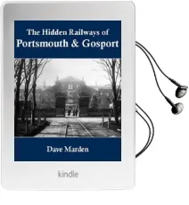 The Hidden Railways of Portsmouth and Gosport Audiobook download free by Dave Marden
