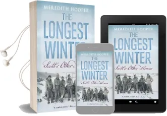 The Longest Winter: Scott'S Other Heroes Audiobook download free by Meredith Hooper