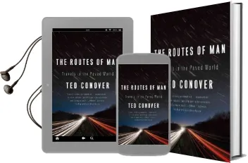 The Routes of man: Travels in the Paved World Audiobook download free by Ted Conover