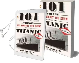 101 Things you Thought you Knew About the Titanic . . . but Didn'T! Audiobook download free by Tim Maltin