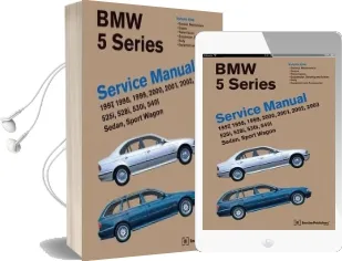 Bmw 5 Series Service Manual 1997-2003 (E39): 525I, 528I, 530I, 540I, Sedan, Sport Wagon Audiobook download free by Bentley Publishers
