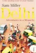 Audiobook Delhi: Adventures in a Megacity author Sam Miller
