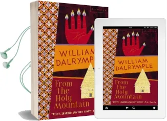 From the Holy Mountain: A Journey in the Shadow of Byzantium Audiobook download free by William Dalrymple