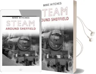 Steam Around Sheffield Audiobook download free by Mike Hitches