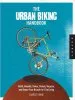 Audiobook The Urban Biking Handbook: The diy Guide to Building, Rebuilding, Tinkering With, and Repairing Your Bicycle for City Living author Charles Haine
