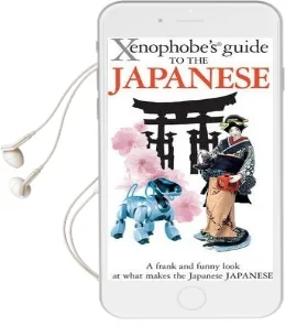 The Xenophobe'S Guide to the Japanese Audiobook download free by Sahoko Kaji