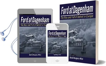 Ford at Dagenham: The Rise and Fall of Detroit Audiobook download free by David Burgess Wise