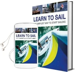 Learn to Sail: The Simplest way to Start Sailing Audiobook download free by Tim Hore
