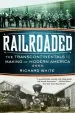Audiobook Railroaded: The Transcontinentals and the Making of Modern America author Richard White