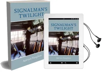 Signalman'S Twilight Audiobook download free by Adrian Vaughan