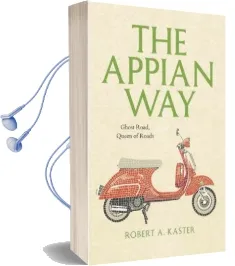 The Appian way: Ghost Road, Queen of Roads Audiobook download free by Robert A. Kaster