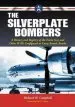 Audiobook The Silverplate Bombers: A History and Registry of the Enola gay and Other B-29S Configured to Carry Atomic Bombs author Richard H. Campbell