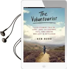The Voluntourist: A Six-Country Tale of Love, Loss, Fatherhood, Fate, and Singing bon Jovi in Bethlehem Audiobook download free by Ken Budd