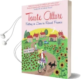 Toute Allure: Falling in Love in Rural France Audiobook download free by Karen Wheeler
