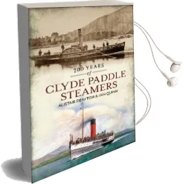 200 Years of Clyde Pleasure Steamers Audiobook download free by Iain Quinn