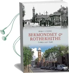 Bermondsey & Rotherhithe Through Time Audiobook download free by Debra Gosling