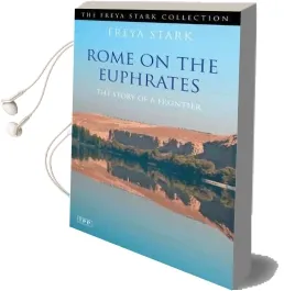Rome on the Euphrates: The Story of a Frontier Audiobook download free by Freya Stark