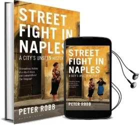 Street Fight in Naples: A City'S Unseen History Audiobook download free by Peter Robb