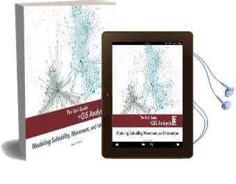 The Esri Guide to gis Analysis, Volume 3: Modeling Suitability, Movement, and Interaction Audiobook download free by Andy Mitchell