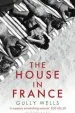 Audiobook The House in France: A Memoir author Gully Wells