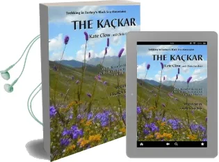 The Kackar: Trekking in Turkey'S Black sea Mountains Audiobook download free by Kate Clow
