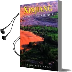 Xinjiang: China'S Central Asia Audiobook download free by Jeremy Tredinnick
