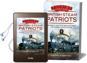 British Steam - Patriot: Creating the new Royal British Legion Endorsed National Memorial Engine Audiobook download free by Keith Langston