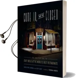 Come in, We'Re Closed: An Invitation to Staff Meals at the World'S Best Restaurants Audiobook download free by Jody Eddy