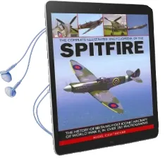 Complete Illustrated Encyclopedia of the Spitfire Audiobook download free by Nigel Cawthorne