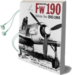 Focke Wulf fw 190: 1943 - 1944 v. 2 Audiobook download free by J. Richard Smith