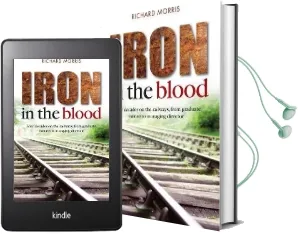 Iron in the Blood: Four Decades on the Railways, From Graduate Trainee to Managing Director Audiobook download free by Richard Morris