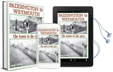 Paddington to Weymouth: The Route in the 1950S Audiobook download free by Derek Phillips