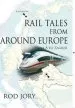 Audiobook Rail Tales From Around Europe: From a to Zagreb author Rodney Jory