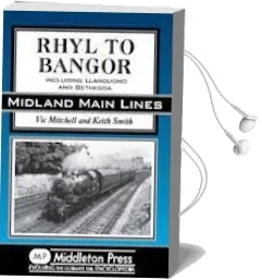 Rhyl to Bangor: Including Llandudno and Bethesda Audiobook download free by Prof. Keith Smith