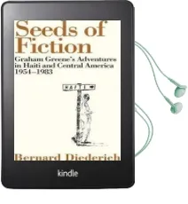 Seeds of Fiction: Graham Greene'S Adventures in Haiti and Central Amercia, 1954-1983 Audiobook download free by Bernard Diederich