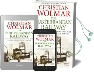 The Subterranean Railway: How the London Underground was Built and how it Changed the City Forever Audiobook download free by Christian Wolmar