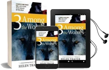 Three Among the Wolves Audiobook download free by Helen Thayer