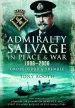 Audiobook Admiralty Salvage in Peace and war 1906-2006: 'Grope, Grub and Tremble' author Tony Booth