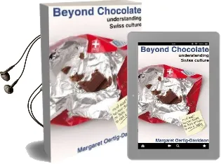 Beyond Chocolate: Understanding Swiss Culture Audiobook download free by Margaret Oertig Davidson