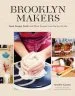 Audiobook Brooklyn Makers Food, Design, Craft and Other Scenes From the Tactile Life author Jennifer Causey
